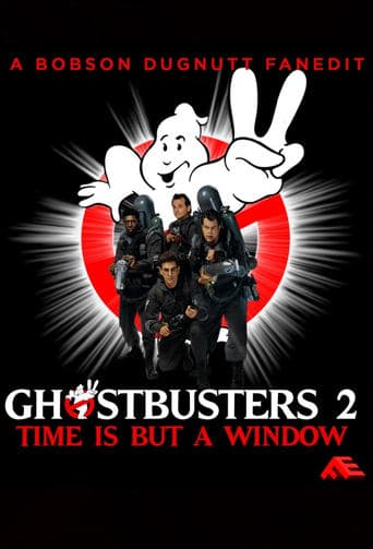 Time Is But A Window: Ghostbusters 2 And Beyond (2014) – official movie poster